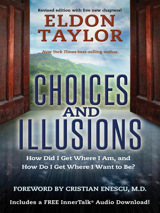 Title details for Choices and Illusions by Eldon Taylor - Available